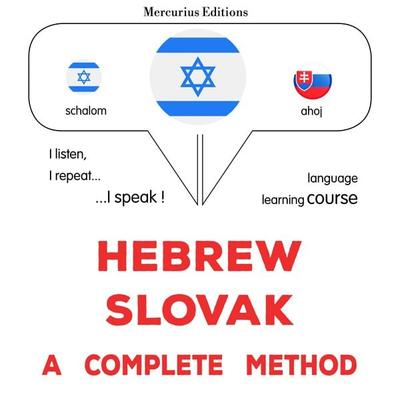 Hebrew - Slovak : a complete method - James Gardner, Audio, 9782821172456