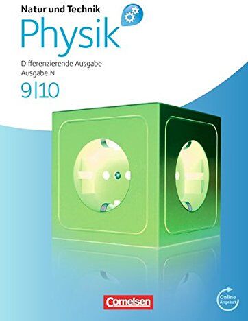 Natur und Technik - Physik: Differenzierende Ausgabe - Realschule/Oberschule Niedersachsen: 9./10. Schuljahr - Schülerbuch mit Online-Angebot - Preis vom 09.10.2026 07:28:09 h