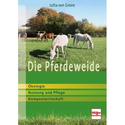 Die Pferdeweide, Taschenbuch von Jutta Grone, Müller Rüschlikon, 978-3-275-01976-2