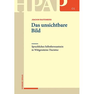 Das unsichtbare Bild, Gebundene Ausgabe von Joachim Rautenberg, Schwabe Verlag Basel, 978-3-7965-5588-6