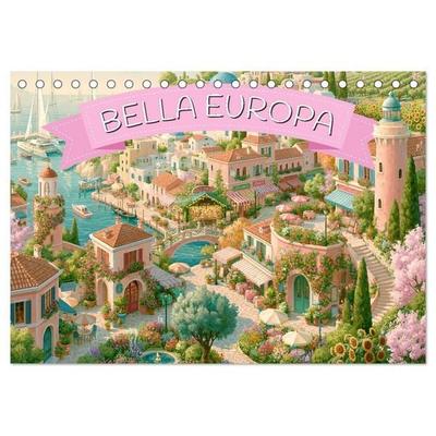 Bella Europa - Eine malerische Reise durch Europas schönste Orte (Tischkalender 2027 DIN A5 quer), CALVENDO Monatskalender