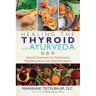 Healing the Thyroid with Ayurveda, Taschenbuch von Marianne Teitelbaum, Simon & Schuster N.Y., 978-1-62055-782-2