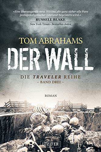 Tom Abrahams - DER WALL: postapokalyptischer Roman (Traveler) - Preis vom 09.10.2026 07:28:09 h