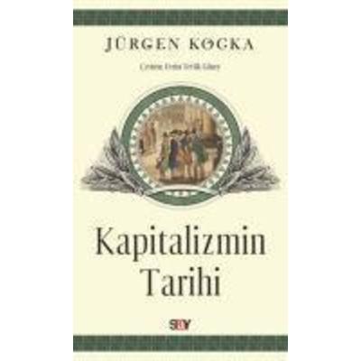Kapitalizmin Tarihi, Taschenbuch von Jürgen Kocka, Say Yayinlari