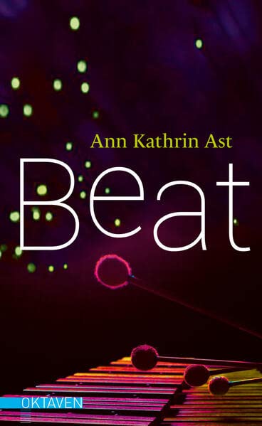 Ast, Ann Kathrin - Beat (Oktaven: Das kleine feine Imprint für Kunst im Leben und Lebenskunst) - Preis vom 01.10.2026 17:08:56 h