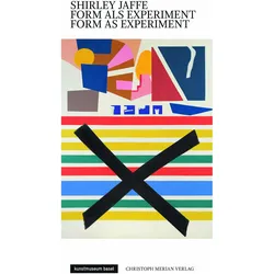 Shirley Jaffe - Form als Experiment/ Form as Experiment, Fachbücher von Svetlana Alpers, Claudine Grammont, Shirley Jaffe, Olga Osadtschy, Robert Kushner, Frédéric Paul, Molly Warnock