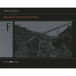 Ideologien des Brennstoffzeitalters, Sachbücher von William T. Vollmann