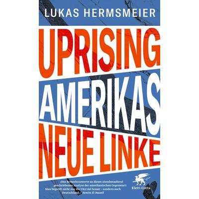 Uprising, Gebundene Ausgabe von Lukas Hermsmeier, Klett Cotta, 978-3-608-98436-1