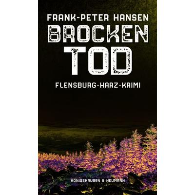 Brockentod, Taschenbuch von Frank-Peter Hansen, Königshausen u. Neumann, 978-3-8260-7810-1