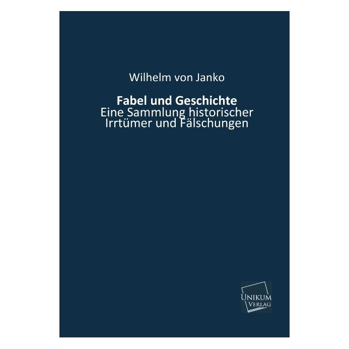 Unikum Fabel und Geschichte (Deutsch, Softcover, Wilhelm von Janko) (55435205)