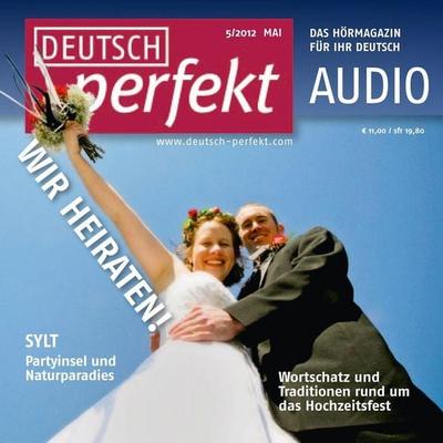 Deutsch lernen Audio - Heiraten - Felix Forberg,Claudia May,Katja Riedel,Barbara Schiele,Andrea Steinbach, Audio, 4056198060070
