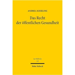 Das Recht der öffentlichen Gesundheit, Fachbücher von Andrea Kiessling
