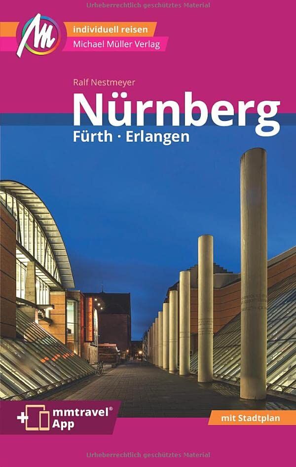 Ralf Nestmeyer - Nürnberg - Fürth, Erlangen MM-City Reiseführer Michael Müller Verlag: Individuell reisen mit vielen praktischen Tipps. Inkl. Freischaltcode zur ausführlichen App mmtravel.com - Preis vom 30.09.2026 22:30:23 h