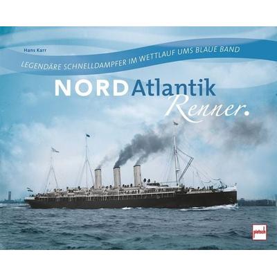 Nordatlantikrenner, Gebundene Ausgabe von Hans Karr, Motorbuch Verlag