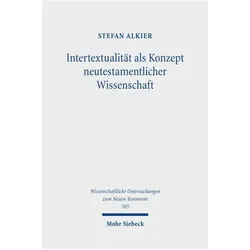 Intertextualität als Konzept neutestamentlicher Wissenschaft, Fachbücher von Stefan Alkier