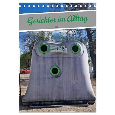 Gesichter im Alltag (Tischkalender 2026 DIN A5 hoch), CALVENDO Monatskalender