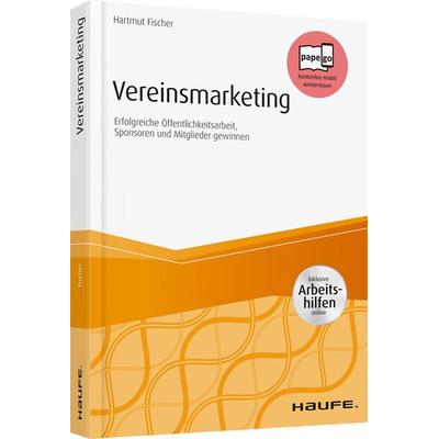 Vereinsmarketing - inkl. Arbeitshilfen online, Taschenbuch von Hartmut Fischer, Haufe-Lexware, 978-3-648-10909-0