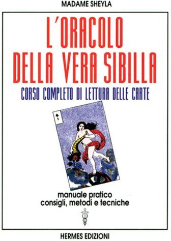 Madame Sheyla - L'oracolo della vera sibilla. Corso completo di lettura delle carte. Manuale pratico. Consigli, metodi e tecniche - Preis vom 11.10.2026 15:43:13 h