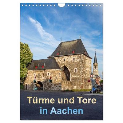 Türme und Tore in Aachen (Wandkalender 2026 DIN A4 hoch), CALVENDO Monatskalender