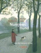 Elke Heidenreich - Nurejews Hund. Oder Was Sehnsucht vermag - Preis vom 18.10.2026 19:22:15 h