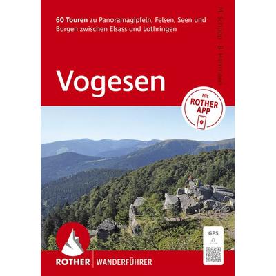 ROTHER Wanderführer Vogesen. 60 Touren zu Panoramagipfeln, Felsen, Seen und Burgen zwischen Elsass und Lothringen, Taschenbuch von Matthias