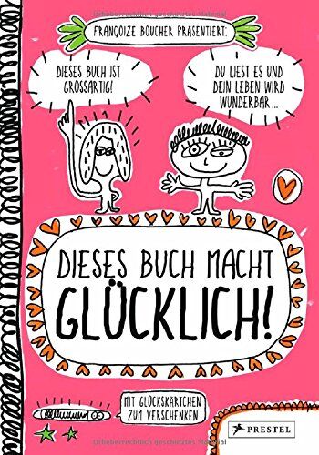 Françoize Boucher - Dieses Buch macht glücklich! - Preis vom 09.10.2026 07:28:09 h
