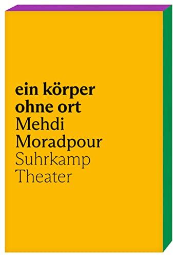 Mehdi Moradpour - ein körper ohne ort - Preis vom 11.10.2026 03:10:56 h