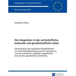Die Integration in das wirtschaftliche, kulturelle und gesellschaftliche Leben, Fachbücher von Sebastian Klaus