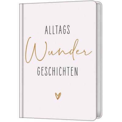 AlltagsWunderGeschichten, Gebundene Ausgabe von , Gerth Medien