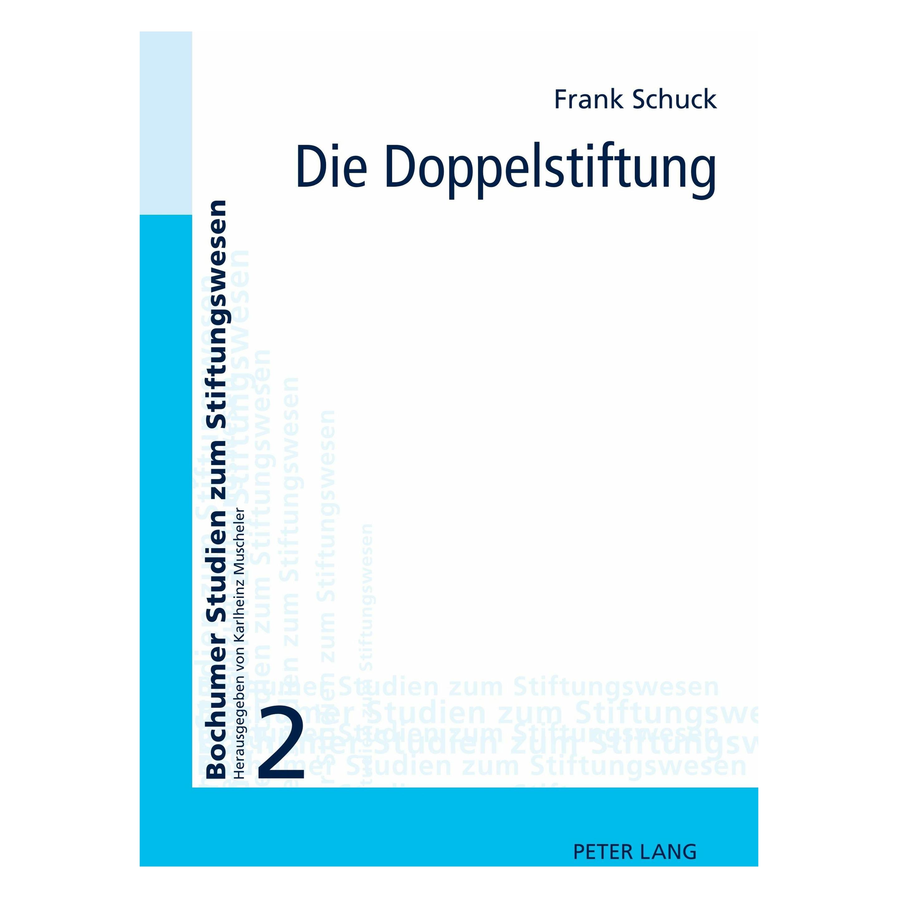 Peter Lang Die Doppelstiftung (Deutsch, Hardcover, Frank Schuck) (8140535)