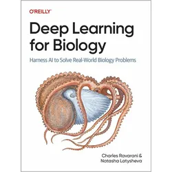 Deep Learning for Biology, Fachbücher von Charles Ravarani, Natasha Latysheva