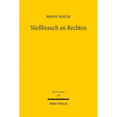 Nießbrauch an Rechten, Gebundene Ausgabe von Ronny Hauck, Mohr Siebeck, 978-3-16-153809-4