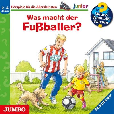 Was macht der Fußballer? [Wieso? Weshalb? Warum? JUNIOR Folge 68] - Peter Nieländer, Audio, 4064066291136