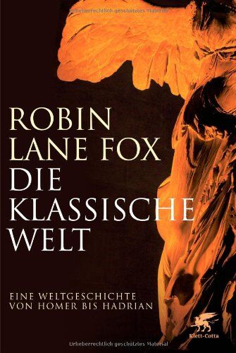 Robin Lane Fox - Die klassische Welt: Eine Weltgeschichte von Homer bis Hadrian - Preis vom 09.10.2026 07:28:09 h