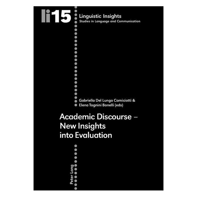 Peter Lang Academic Discourse - New Insights into Evaluation (Englisch, Softcover, Elena Tognini Bonelli, Gabriella Del Lungo Camiciotti) (56024192)