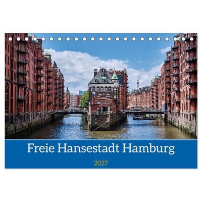 Freie Hansestadt Hamburg (Tischkalender 2027 DIN A5 quer), CALVENDO Monatskalender