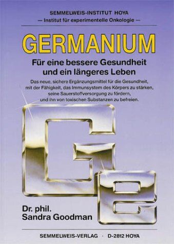 Sandra Goodman - Germanium. Für eine bessere Gesundheit und ein längeres Leben. - Preis vom 17.10.2026 19:25:27 h