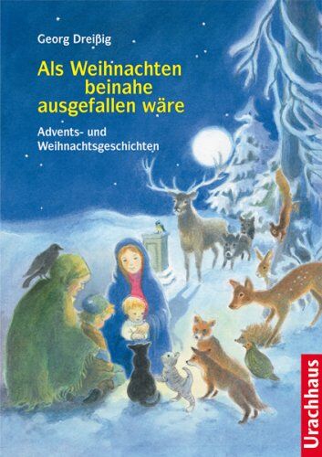 Georg Dreißig - Als Weihnachten beinahe ausgefallen wäre: Advents- und Weihnachtsgeschichten - Preis vom 30.09.2026 22:30:23 h