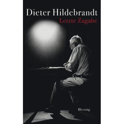 Letzte Zugabe, Gebundene Ausgabe von Dieter Hildebrandt, Blessing