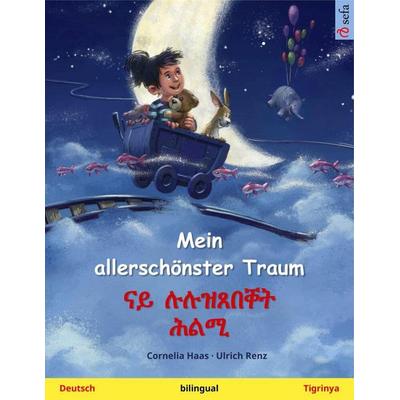 Mein allerschönster Traum - (Deutsch - Tigrinya), Taschenbuch von Ulrich Renz, Sefa Verlag, 978-3-7399-4895-9