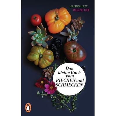 Das kleine Buch vom Riechen und Schmecken, Gebundene Ausgabe von Hanns Hatt,Regine Dee, Penguin, 978-3-328-60151-7
