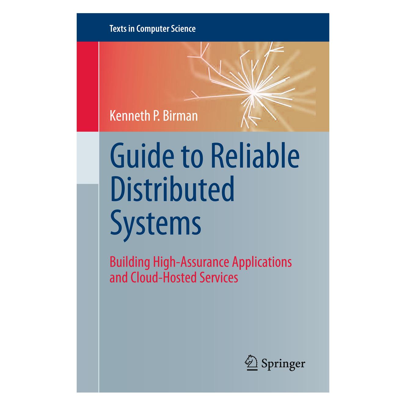 Springer Guide to Reliable Distributed Systems (Englisch, Softcover, Kenneth P Birman) (55546161)