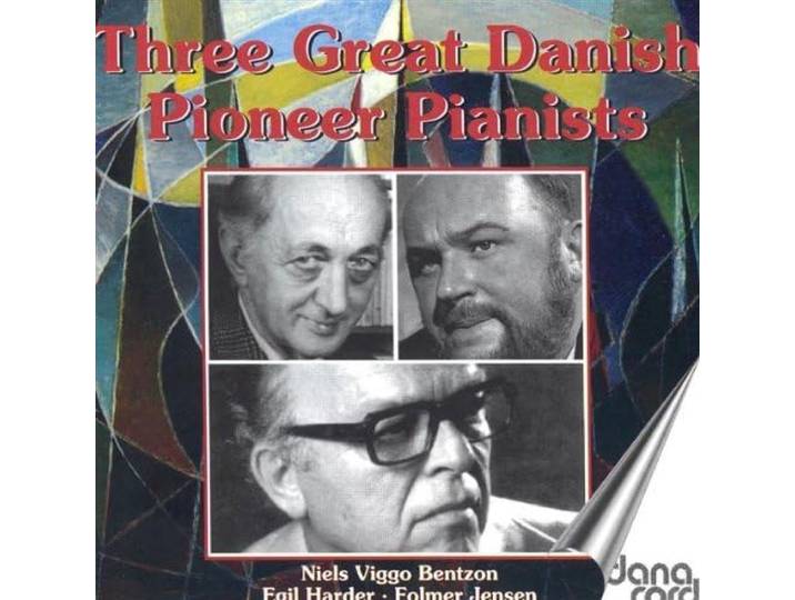 Three Great Danish Pioneer Pianists