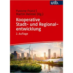 Kooperative Stadt- und Regionalentwicklung, Fachbücher von Martin Heintel, Yvonne Franz