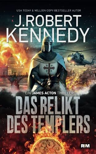 Kennedy, J. Robert - Das Relikt des Templers (James Acton Thriller, Band 4) - Preis vom 11.10.2026 03:10:56 h