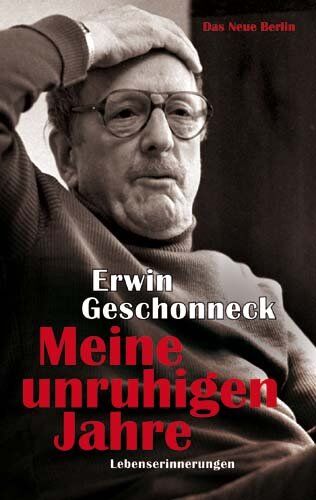 Erwin Geschonneck - Meine unruhigen Jahre: Lebenserinnerungen - Preis vom 19.10.2026 19:33:35 h
