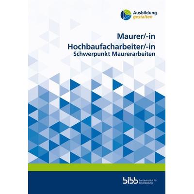 Maurer/Maurerin Hochbaufacharbeiter/Hochbaufacharbeiterin, Taschenbuch von , Verlag Barbara Budrich, 978-3-8474-2834-3