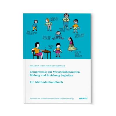 Inklusion in der Fortbildungspraxis: Ein Methodenhandbuch, Geheftet von , Was mit Kindern, 978-3-945810-40-8