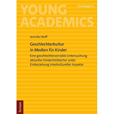 Geschlechterkultur in Medien für Kinder, Taschenbuch von Jennifer Reiff, Tectum Wissenschaftsverlag, 978-3-8288-4906-8