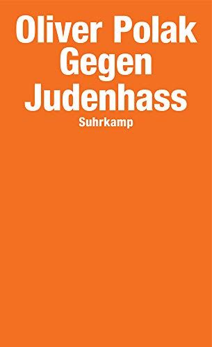 Oliver Polak - Gegen Judenhass (suhrkamp taschenbuch) - Preis vom 02.10.2026 23:42:20 h